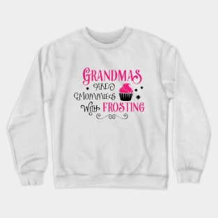 Grandmas Are Mommies with Frosting Crewneck Sweatshirt